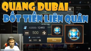 Quang Dubai Đã Đốt Bao Nhiêu Quân Huy Vào Liên Quân Mobile