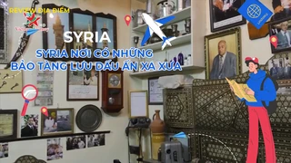 Syria nơi có những bảo tàng lưu dấu ấn xa xưa