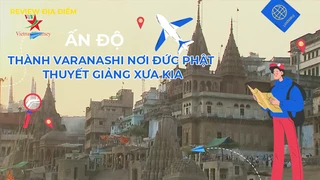 Thành Varanashi nơi Đức Phật thuyết giảng xưa kia