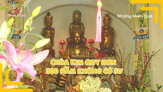 Chùa Kim Quy hơn 300 năm không có sư