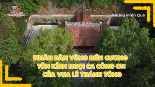 Nhân dân vùng biên cương tôn kính ngợi ca công ơn của vua Lê Thánh Tông