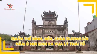 Quần thể đình, đền, chùa Dương Lôi nằm ở nơi sinh ra vua Lý Thái Tổ