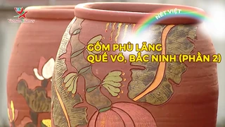 Gốm Phù Lãng - Quế Võ, Bắc Ninh (phần 2)