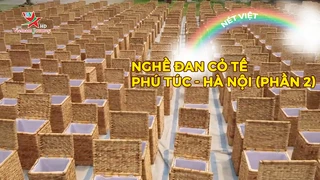 Nghề đan cỏ tế Phú Túc - Hà Nội (phần 2)