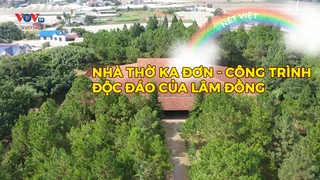 Nhà thờ Ka Đơn - Công trình độc đáo của Lâm Đồng