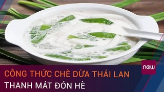 Chè dừa Thái Lan thanh mát đón Hè