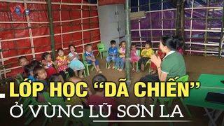 Lớp học “dã chiến” ở vùng lũ Sơn La | VOVTV