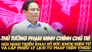 Thủ tướng chủ trì hội nghị triển khai sổ sức khỏe điện tử và cấp phiếu lý lịch tư pháp trên VNEID