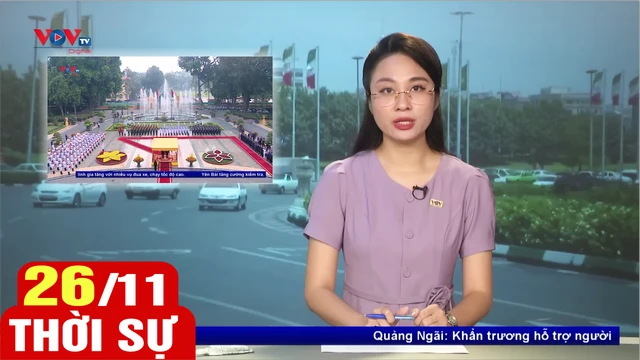 Bản tin sáng ngày 26/11 | Tin tức thời sự mới nhất hôm nay | VOV