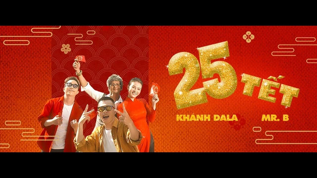 25 Tết - Khánh Đala - MrB