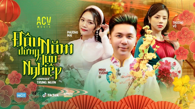 Đầu Năm Đừng Tạo Nghiệp - Minh Vương M4u - Thương Võ - Phương Mai