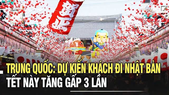 Trung Quốc: Dự kiến khách đi Nhật Bản Tết này tăng gấp 3 lần