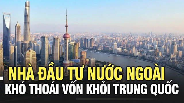 Nhà đầu tư nước ngoài khó thoái vốn khỏi Trung Quốc