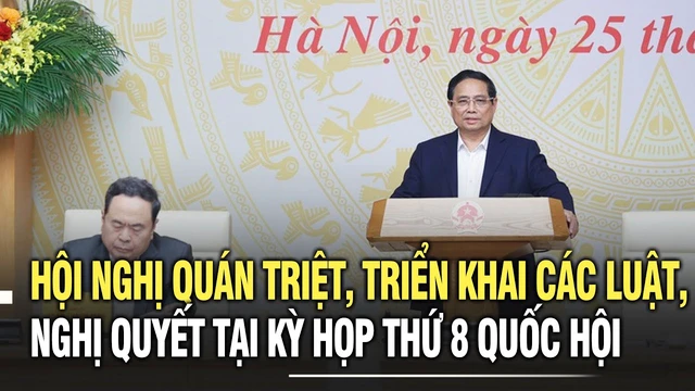 Hội nghị quán triệt, triển khai các luật, nghị quyết tại kỳ họp thứ 8 Quốc hội