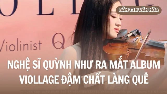 Nghệ sĩ Quỳnh Như ra mắt Album Viollage đậm chất làng quê