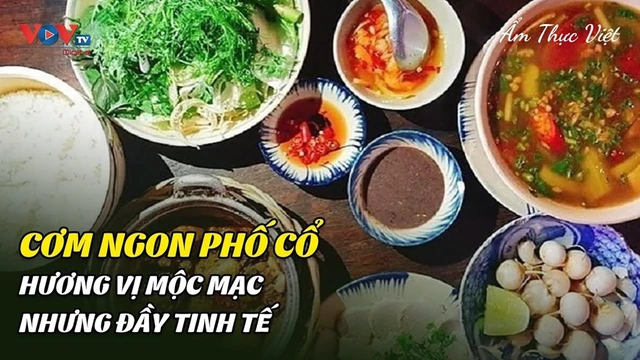 Cơm ngon phố cổ - Hương Vị Mộc Mạc Nhưng Đầy Tinh Tế