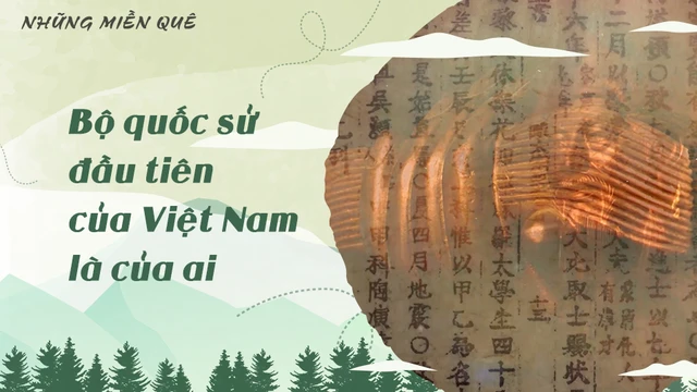 Bộ quốc sử đầu tiên của Việt Nam là của ai