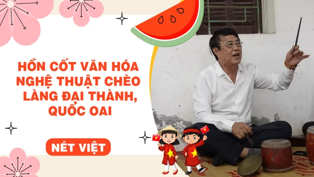 Hồn cốt văn hóa nghệ thuật chèo làng Đại Thành, Quốc Oai