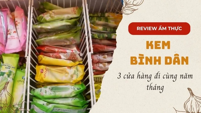 3 cửa hàng kem bình dân đi cùng năm tháng