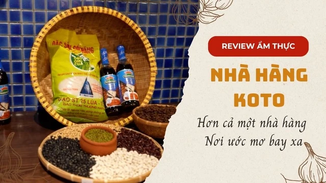 KOTO - Hơn cả một nhà hàng - Nơi ước mơ bay xa