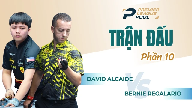 Trận đấu - David Alcaide vs Bernie Regalario - Giải Billiard Premier League Pool 2024 - Phần 10