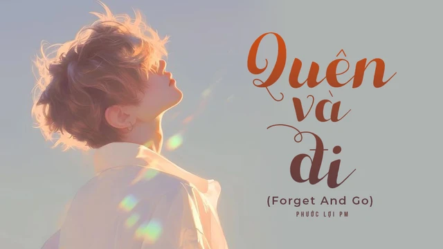 Quên Và Đi (Forget And Go)