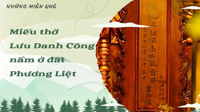 Miếu thờ Lưu Danh Công nằm ở đất Phương Liệt