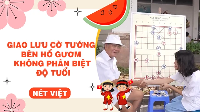 Giao lưu cờ tướng bên Hồ Gươm - Không phân biệt độ tuổi