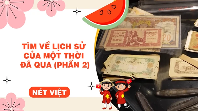 Tìm về lịch sử của một thời đã qua (phần 2)