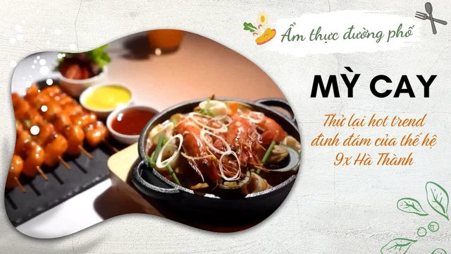 Thử lại hot trend mì cay đình đám của thế hệ 9x Hà Thành