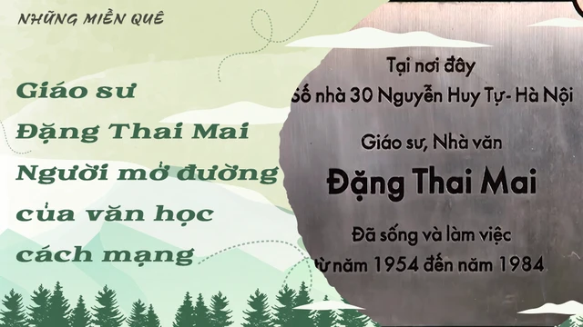 Giáo sư Đặng Thai Mai - Người mở đường của văn học cách mạng