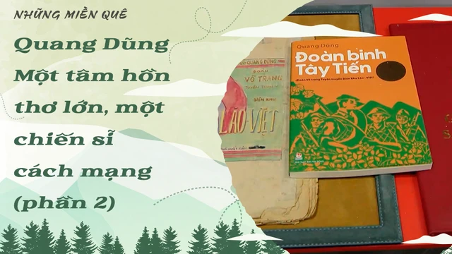 Quang Dũng - Một tâm hồn thơ lớn, một chiến sĩ cách mạng (phần 2)