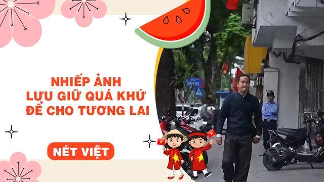 Nhiếp ảnh - Lưu giữ quá khứ để cho tương lai