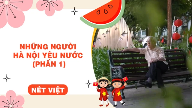 Những người Hà Nội yêu nước (phần 1)
