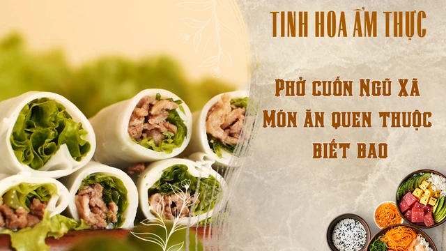 Phở cuốn Ngũ Xã - Món ăn quen thuộc biết bao