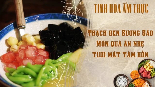 Thạch đen Sương Sáo - Món quà ăn nhẹ tươi mát tâm hồn