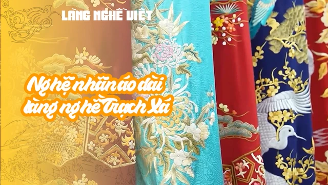 Nghệ nhân áo dài làng nghề Trạch Xá