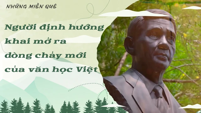 Người định hướng khai mở ra dòng chảy mới của văn học Việt