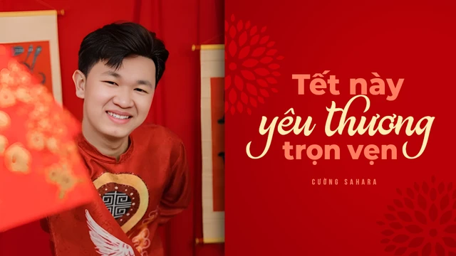 Tết Này Yêu Thương Trọn Vẹn - Cường Sahara