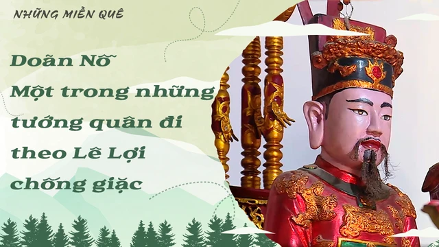 Doãn Nỗ - Một trong những tướng quân đi theo Lê Lợi chống giặc