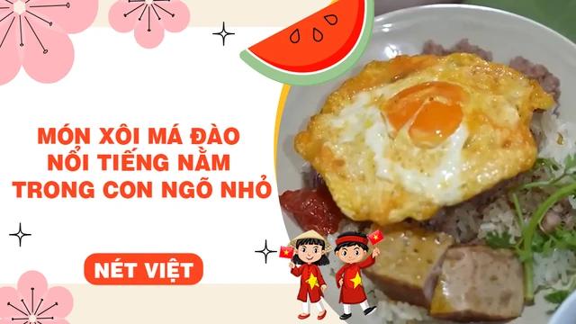 Món xôi má đào nổi tiếng nằm trong con ngõ nhỏ