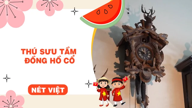 Thú sưu tầm đồng hồ cổ