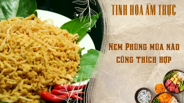 Nem Phùng mùa nào cũng thích hợp