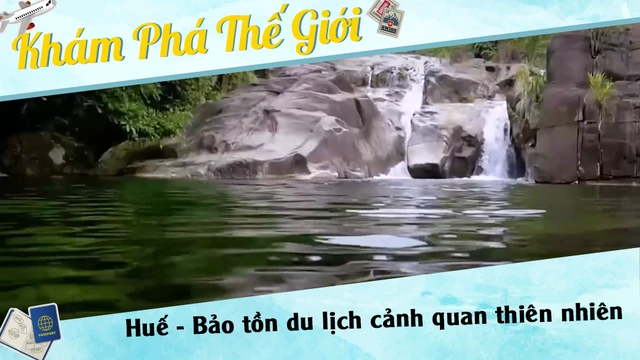 Huế - Bảo tồn du lịch cảnh quan thiên nhiên