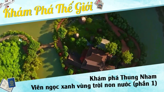Khám phá Thung Nham - Viên ngọc xanh vùng trời non nước (phần 1)