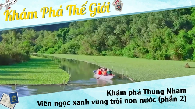 Khám phá Thung Nham - Viên ngọc xanh vùng trời non nước (phần 2)