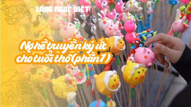 Nghề truyền ký ức cho tuổi thơ (phần 1)