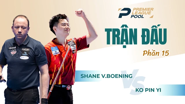 Trận đấu - Shane Van Boening vs Ko Pin Yi - Chung kết Giải billiards Premiere League Pool 2024 - Phần 15