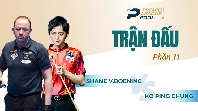 Trận đấu - Shane Van Boening vs Ko Ping Chung - Bán kết Giải billiards Premiere League Pool 2024 - Phần 11