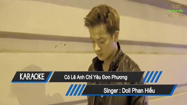 Có Lẽ Anh Chỉ Yêu Đơn Phương Tone Nam - Doll Phan Hiếu